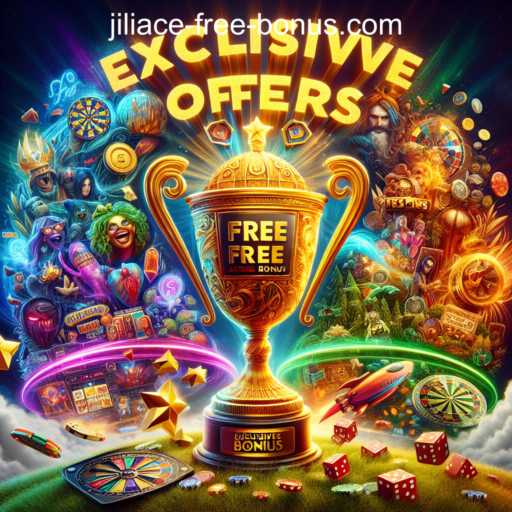 Discover Exciting Perks with 'Jiliace Free Bonus' in Exclusive Offers